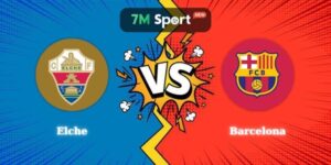 Soi Kèo Elche vs Barcelona 02h30 Ngày 24/08 La Liga